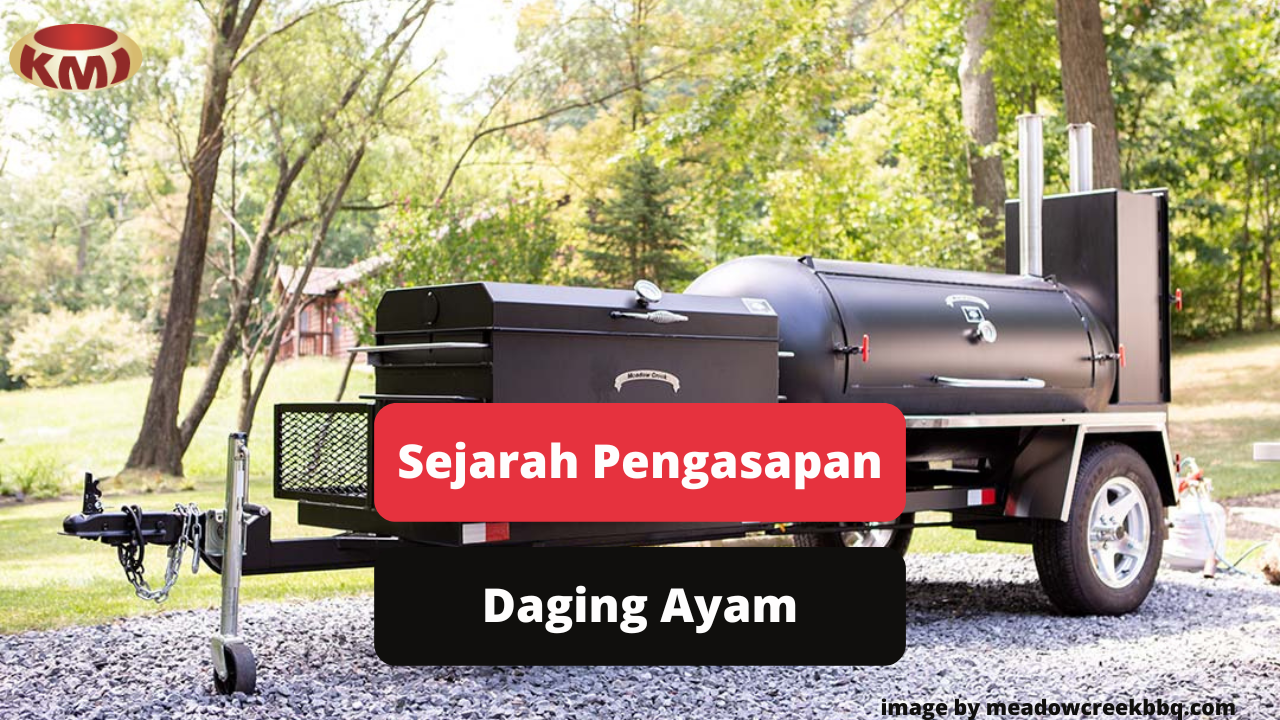 Teknik Pengasapan Daging Ayam Berdasarkan Sejarah